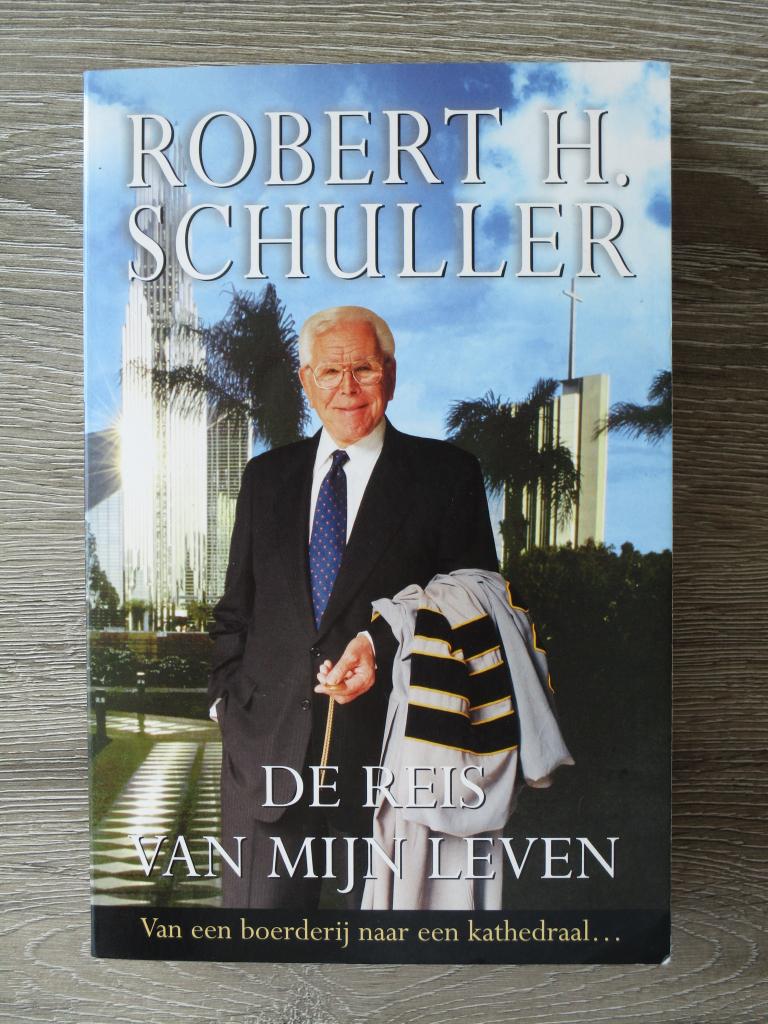 De reis van mijn leven - Robert H. Schuller, Ophalen of Verzenden, Gelezen