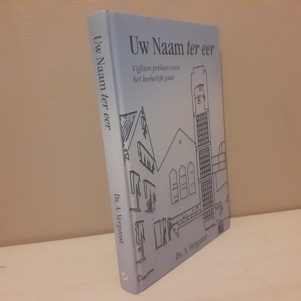 Ds. A. Vergunst: Uw Naam ter eer, Ophalen of Verzenden, Gelezen, Christendom | Protestants