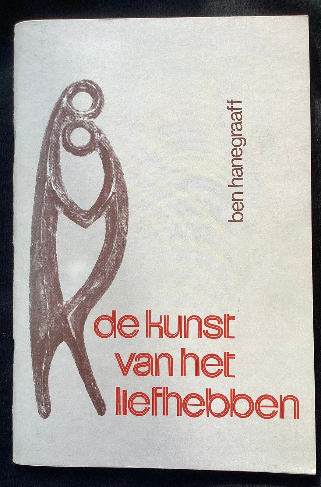 De kunst van het liefhebben, Ben Hanegraaff, Boeken, Ophalen, Gelezen