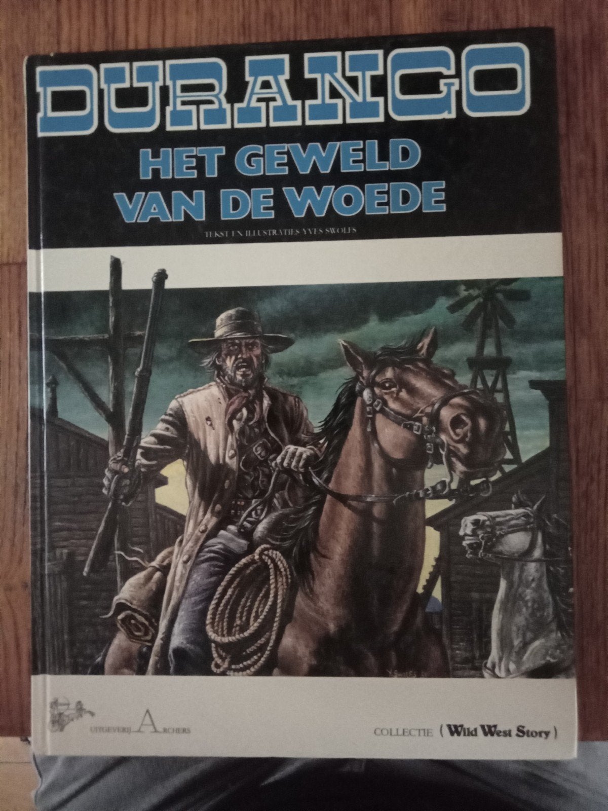 Durango: Het Geweld van de Woede - Hardcover stripboek, Eén stripboek, Ophalen of Verzenden, Zo goed als nieuw, Yves Swolfs