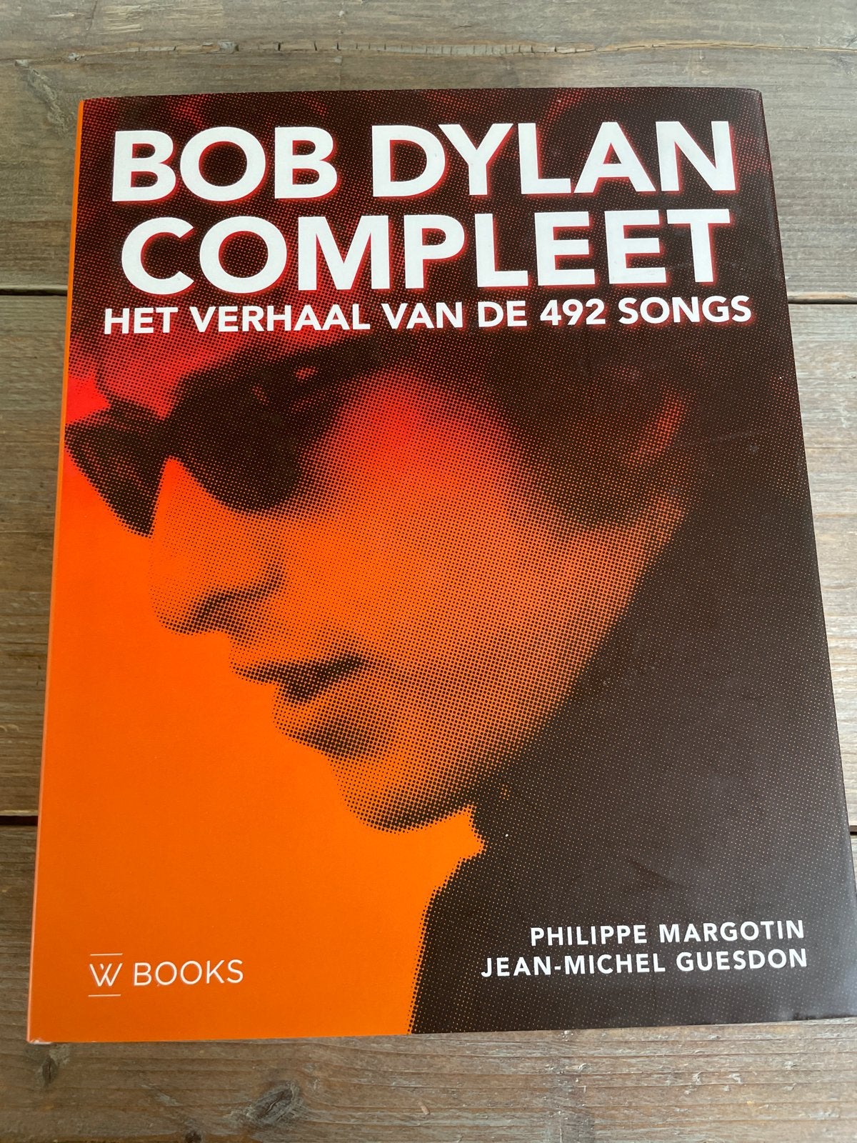 Bob Dylan Compleet: Het verhaal van de 492 songs, Ophalen of Verzenden, Zo goed als nieuw, Artiest
