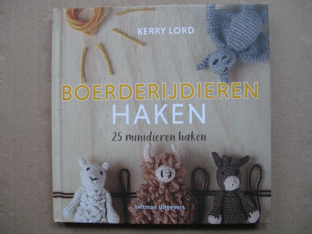 Boerderijdieren haken door Kerry Lord., Hobby en Vrije tijd, Breien en Haken, Ophalen of Verzenden, Zo goed als nieuw, Haken, Patroon of Boek