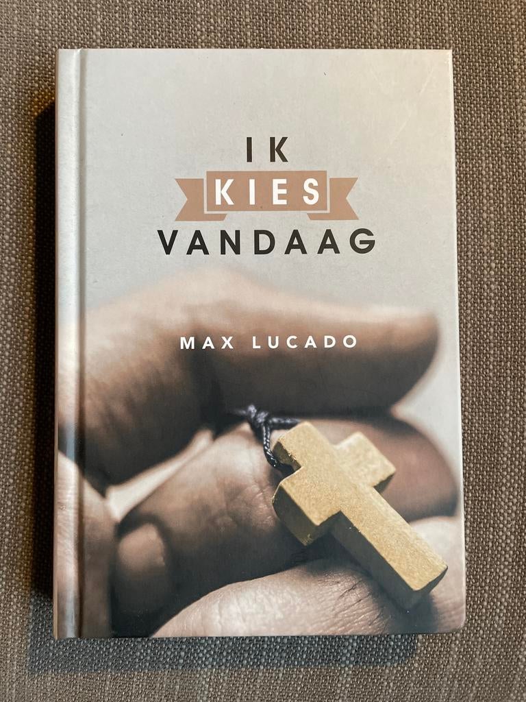 Max Lucado - Ik kies vandaag, Max Lucado, Christendom | Protestants, Ophalen of Verzenden, Zo goed als nieuw