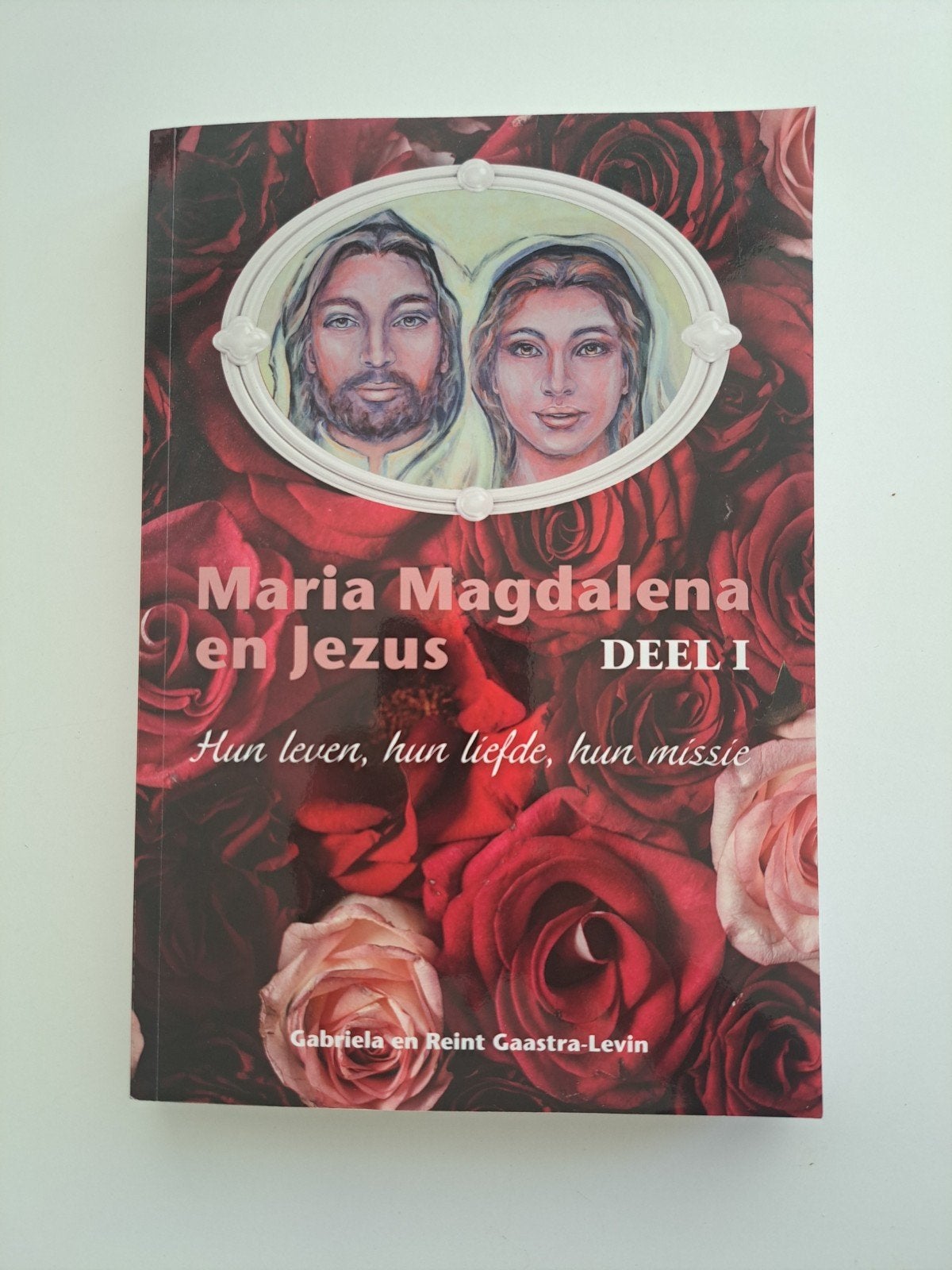Gabriela Gaastra-Leven - Maria Magdalena en Jezus Deel 1, Achtergrond en Informatie, Spiritualiteit algemeen, Ophalen of Verzenden