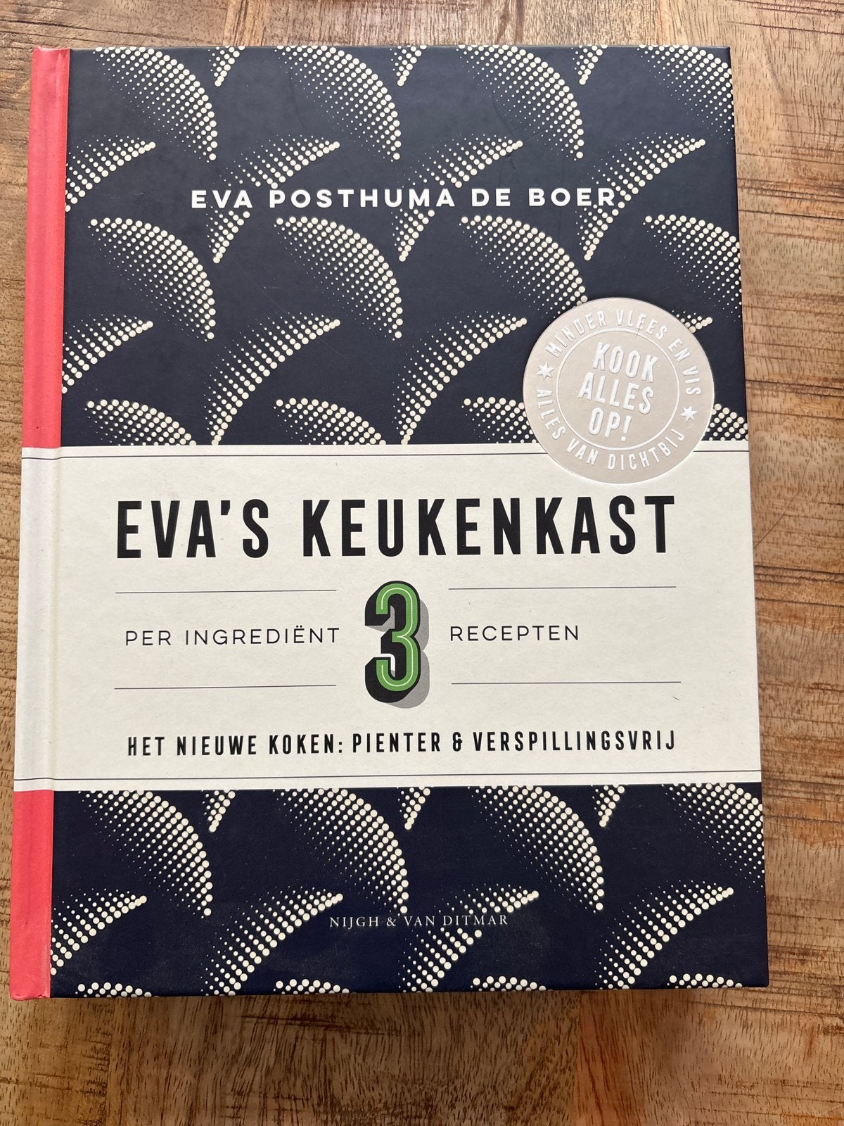 Eva's Keukenkast: Het Nieuwe Koken - Pienter & Verspillingsv, Hoofdgerechten, Ophalen of Verzenden, Zo goed als nieuw, Gezond koken