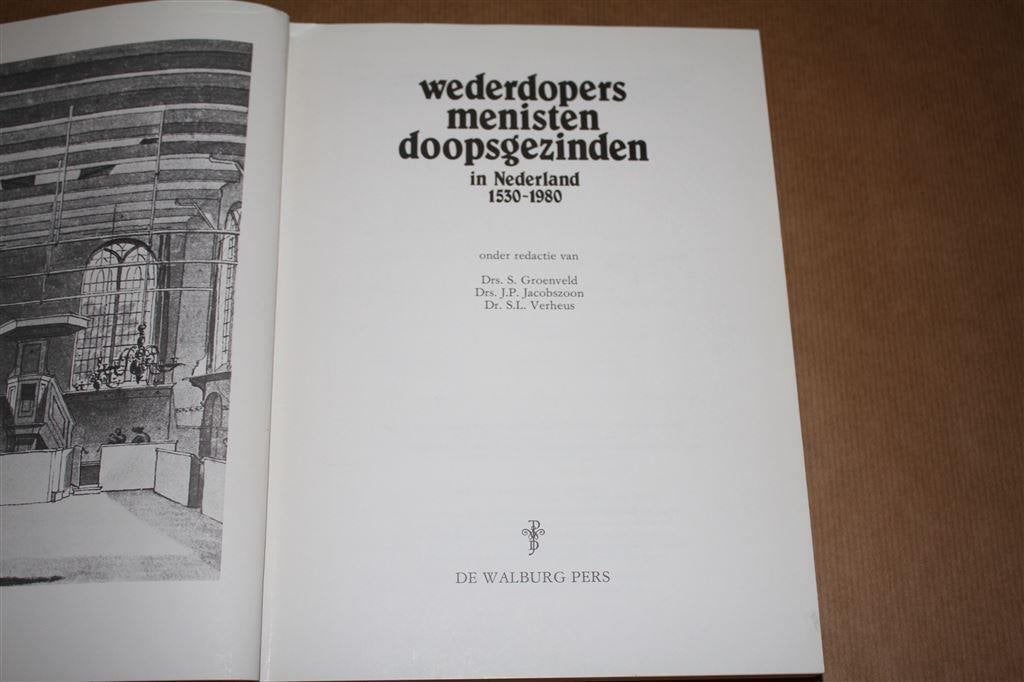 Wederdopers, menisten, doopsgezinden in Ned. 1530-1980., Boeken, Ophalen of Verzenden, Gelezen