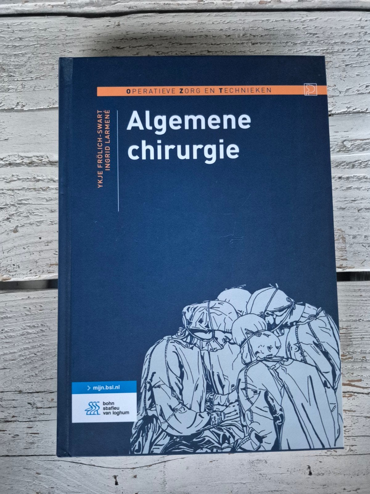 Nieuw Algemene chirurgie, Ophalen of Verzenden, Zo goed als nieuw, Ykje Frölich-Swart; Ingrid Larmené, Sociale wetenschap