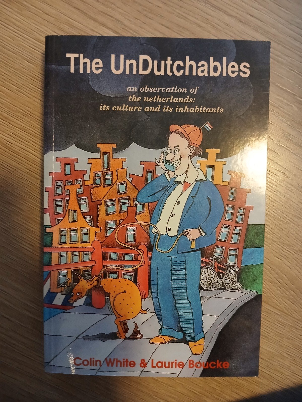 The UnDutchables: Observaties over Nederlandse cultuur, Ophalen of Verzenden, Nieuw, Colin White & Laurie Boucke, Anekdotes en Observaties