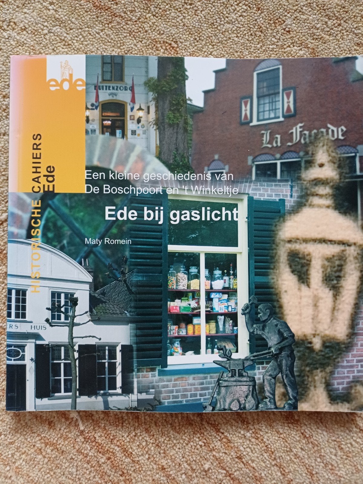 Ede bij gaslicht: Geschiedenis Boschpoort en 't Winkeltje, Ophalen of Verzenden, 20e eeuw of later, Gelezen, Maty Romein