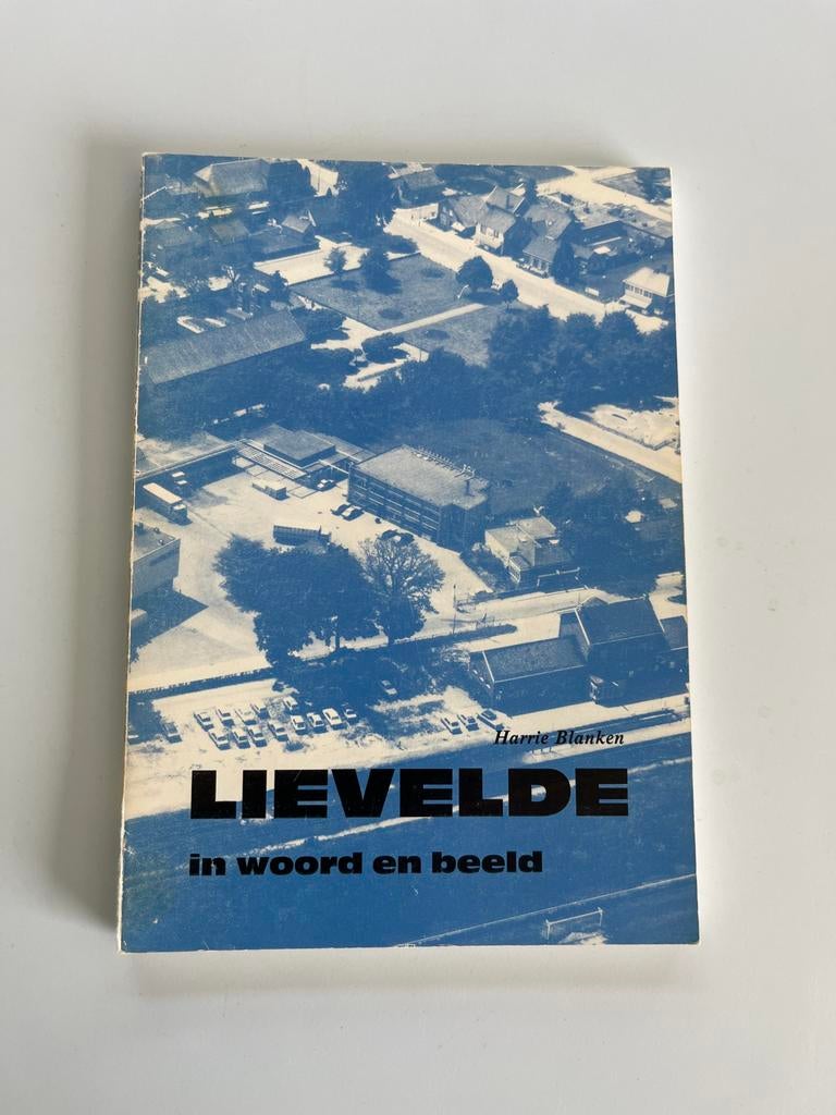 LieveLde in woord en beeld - Harrie Blanken, Ophalen of Verzenden, 20e eeuw of later, Gelezen