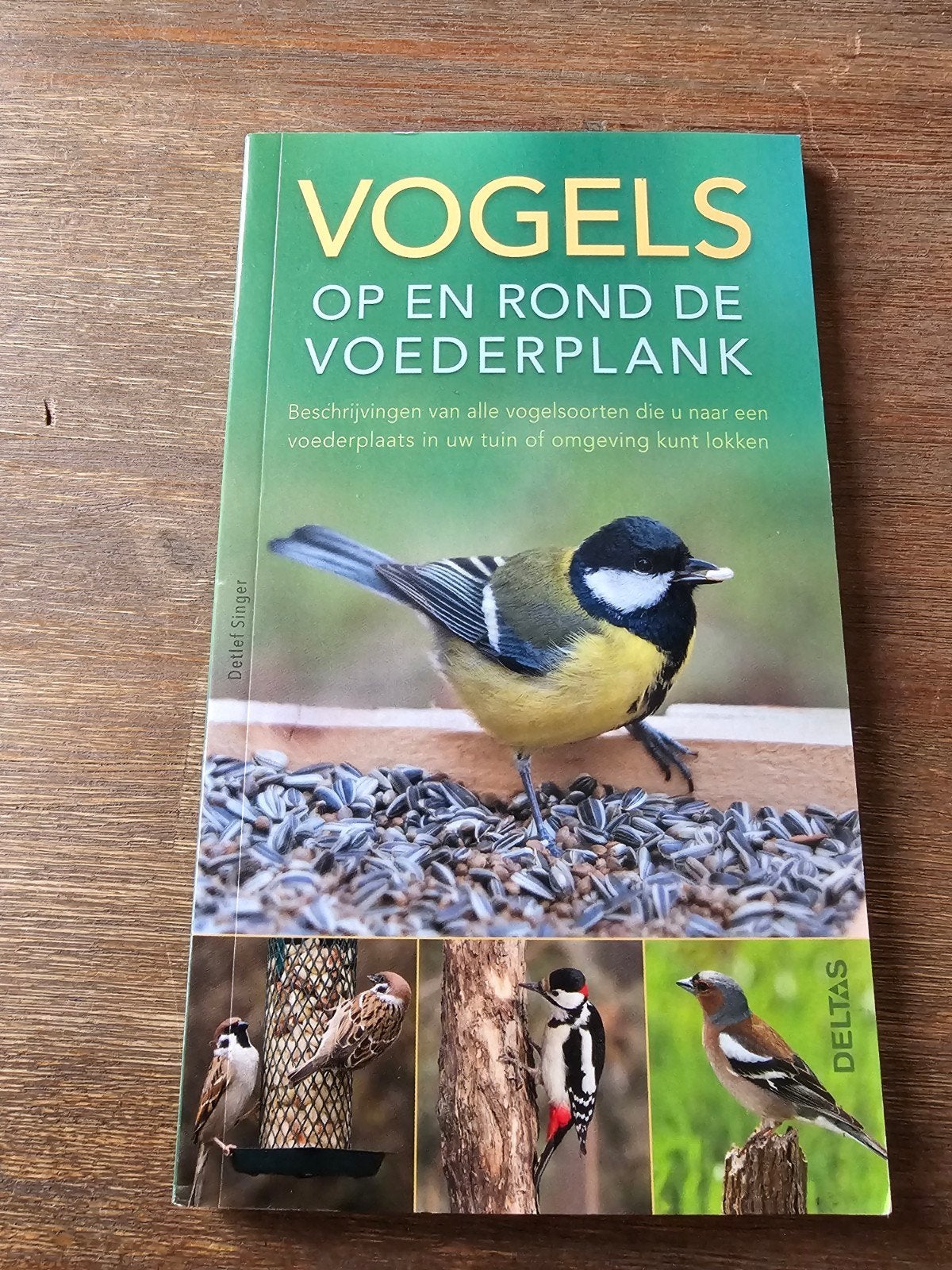 Vogels op en rond de voederplank - Detlef Singer (Deltas), Ophalen of Verzenden, Gelezen, Vogels, Detlef Singer