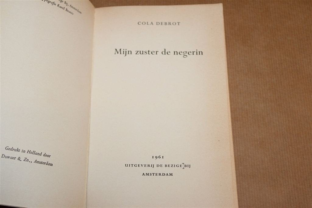 Mijn Zuster de Negerin — Cola Debrot, De Bezige Bij 1961, Ophalen of Verzenden, Gelezen