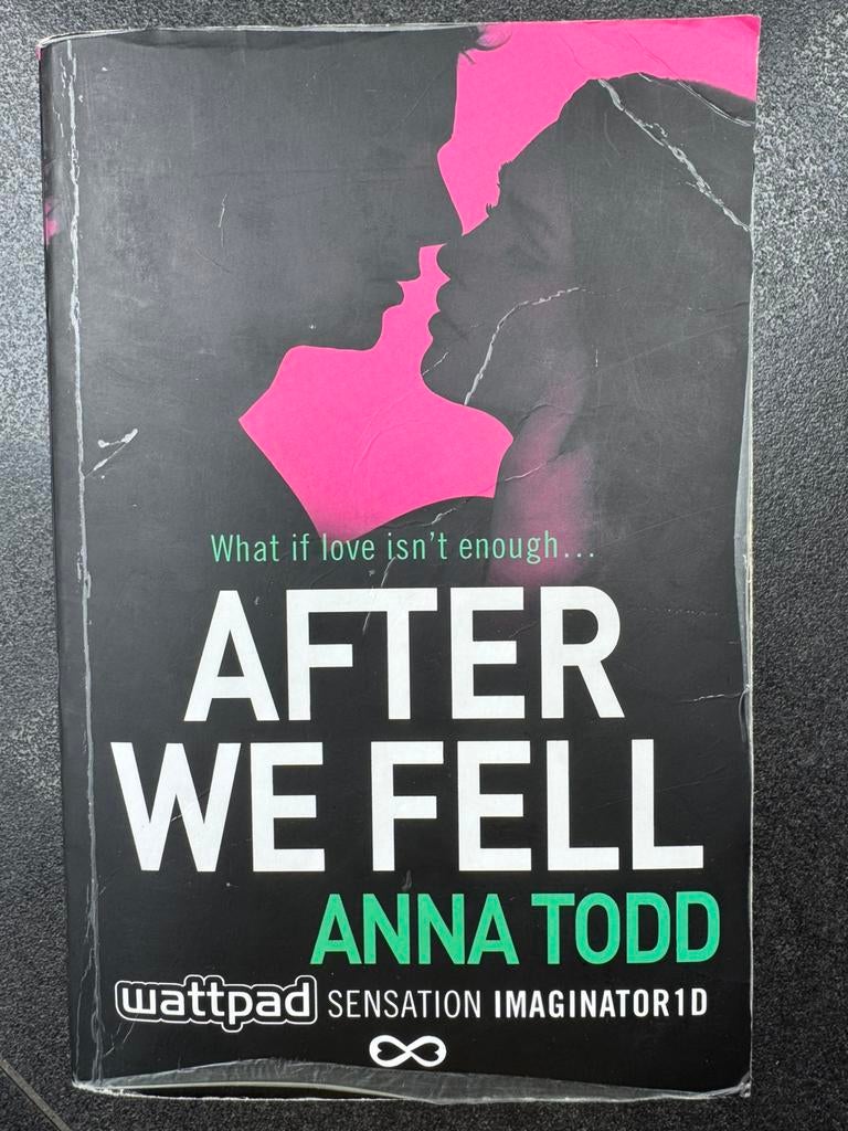 What if love’t enough. after we fell Anna todd, Ophalen of Verzenden, Gelezen
