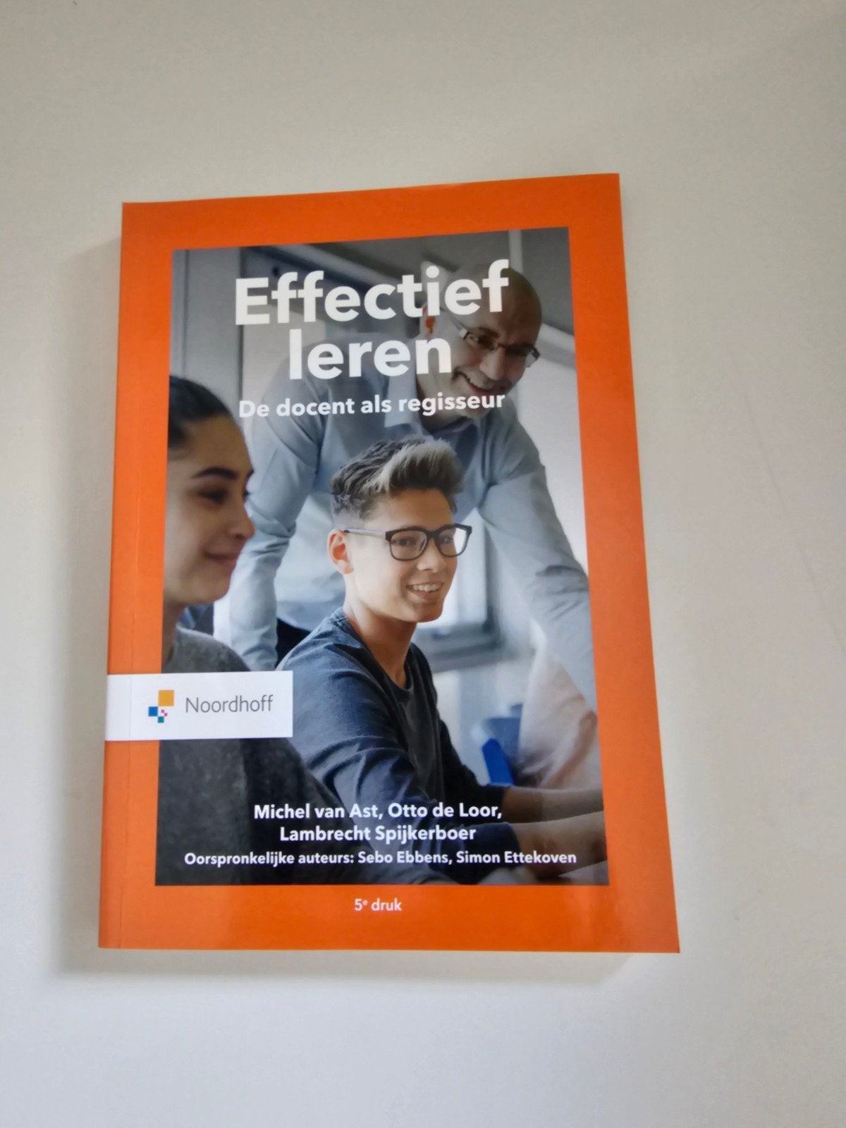Effectief leren - De docent als regisseur (5e druk), Boeken, Zo goed als nieuw, Gamma, Michel van Ast, Otto de Loor, Lambrecht Spijkerboer