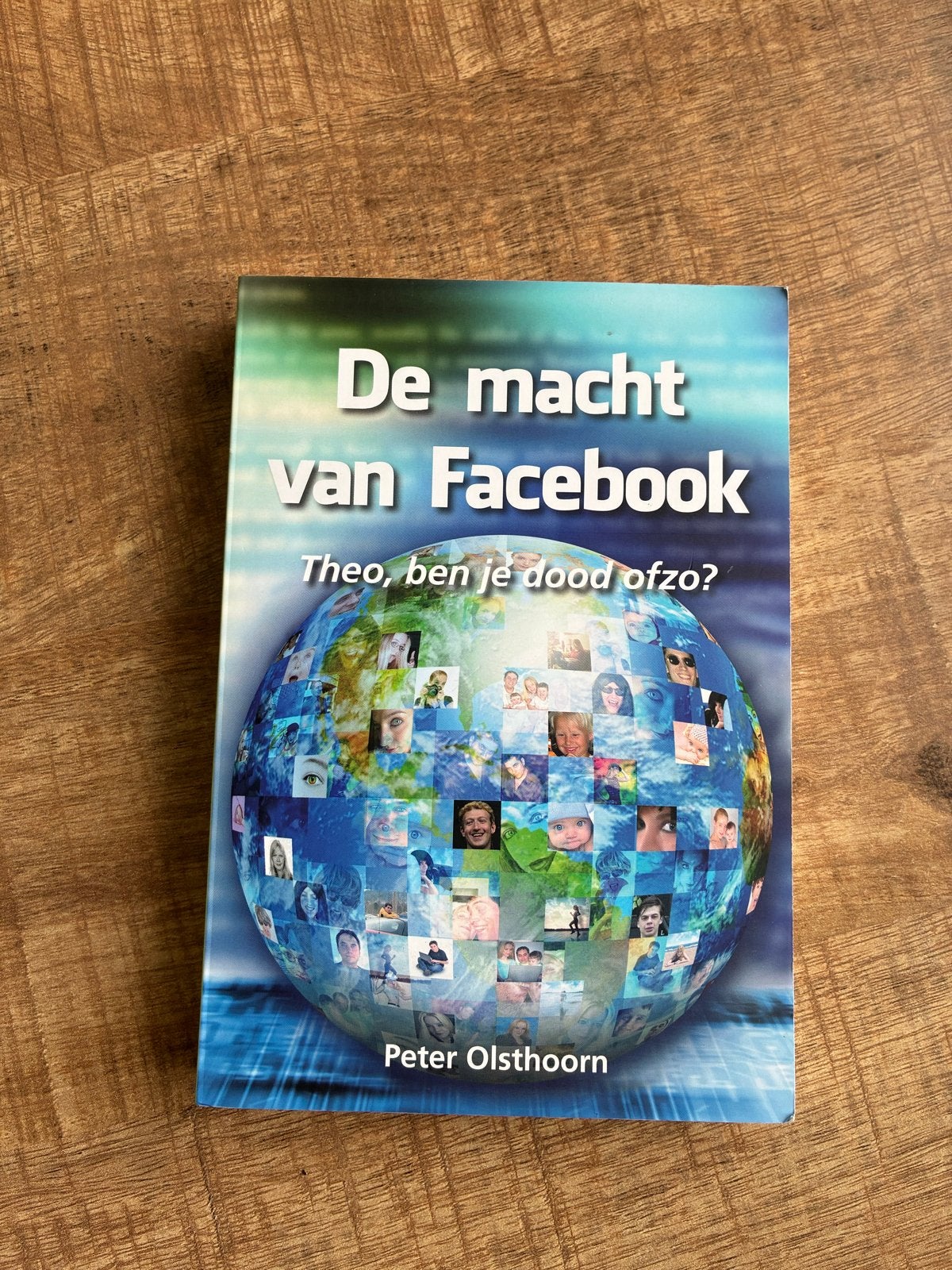 De macht van Facebook - Peter Olsthoorn, Ophalen of Verzenden, Zo goed als nieuw, Nederland