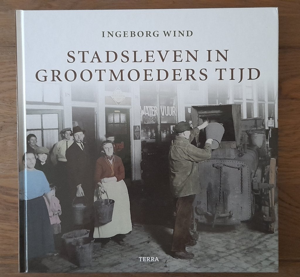 Ingeborg Wind - Stadsleven in grootmoeders tijd, Ophalen of Verzenden, 20e eeuw of later, Gelezen, Ingeborg Wind