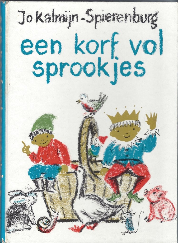EEN KORF VOL SPROOKJES- Jo Kalmijn-Spierenburg *Vintage 1963, Ophalen of Verzenden, Zo goed als nieuw, Jo Kalmijn- Spierenburg