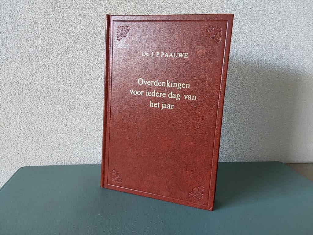 Overdenkingen voor iedere dag van het jaar / Ds Paauwe, Gelezen, Christendom | Protestants, Ophalen of Verzenden, J.P. Paauwe