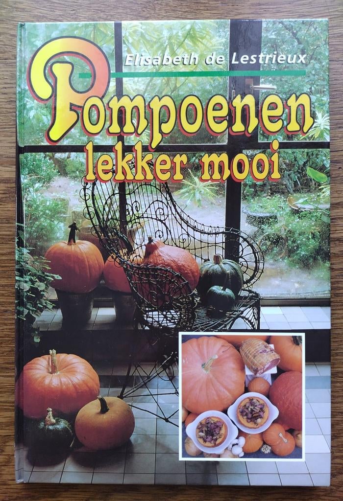 Pompoenen Lekker en Mooi - Kookboek Elisabeth de Lestrieux, Ophalen of Verzenden