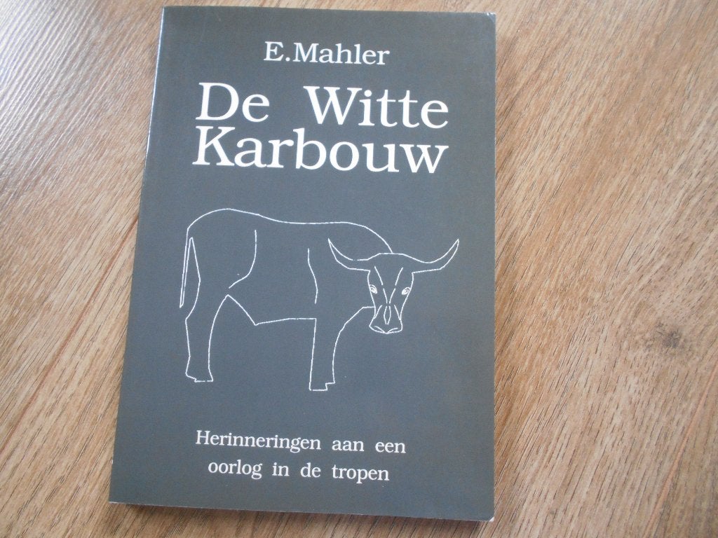 E. Mahler De witte Karbouw, Ophalen of Verzenden, Tweede Wereldoorlog, Zo goed als nieuw, Overige onderwerpen