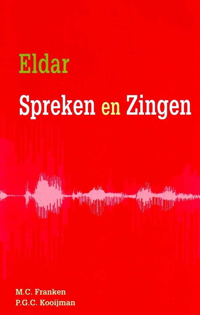 Spreken En Zingen - A.M. Eldar & M.C. Franken 9789023233220, A.M. Eldar & M.C. Franken & P.G.C. Kooijman, Zo goed als nieuw, Gamma