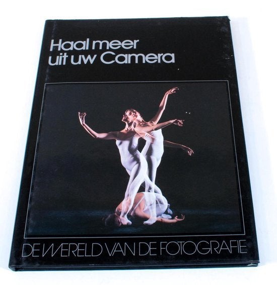 De Wereld Van De Fotografie - Haal Meer Uit Uw Camera BOEK, Ophalen of Verzenden, Zo goed als nieuw, Lekturama