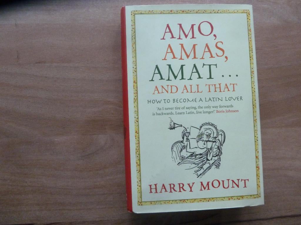 Harry Mount - Amo, Amas, Amat... and all that, Ophalen of Verzenden, Zo goed als nieuw