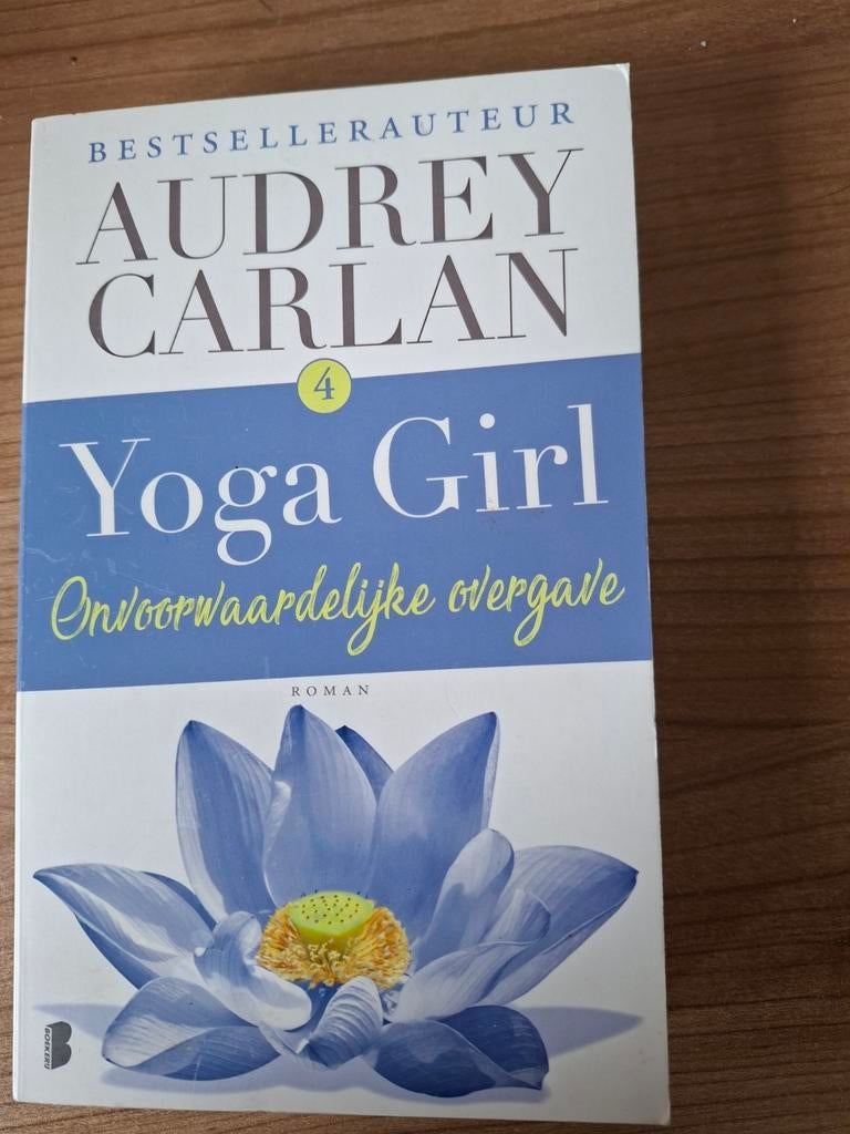 Yoga Girl: Onvoorwaardelijke overgave - Audrey Carlan, Ophalen of Verzenden, Zo goed als nieuw, Audrey Carlan, Nederland