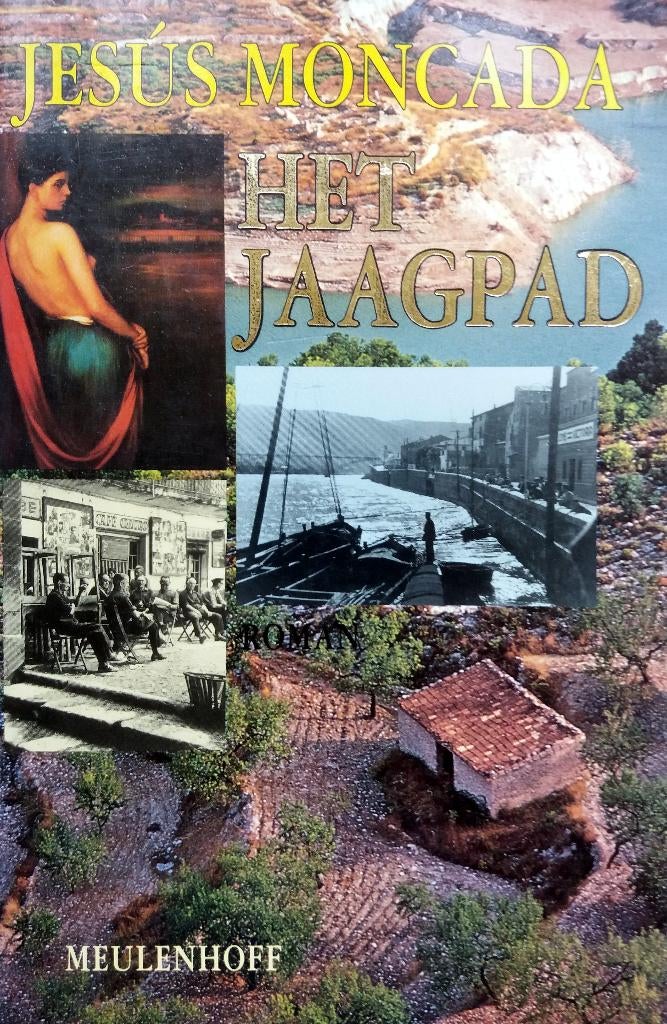 Jesús Moncada - Het jaagpad, Ophalen of Verzenden, Gelezen, Europa overig