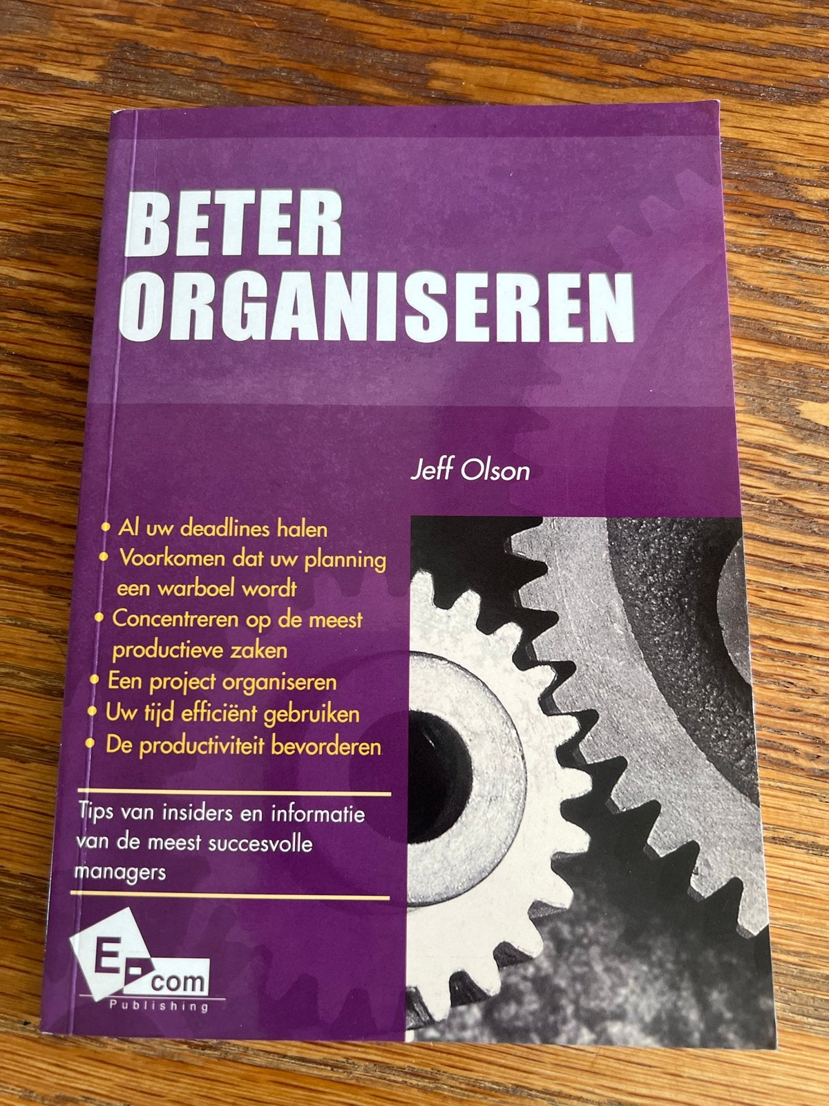 Beter Organiseren - Jeff Olson (Management Boek), Ophalen of Verzenden, Zo goed als nieuw, Management