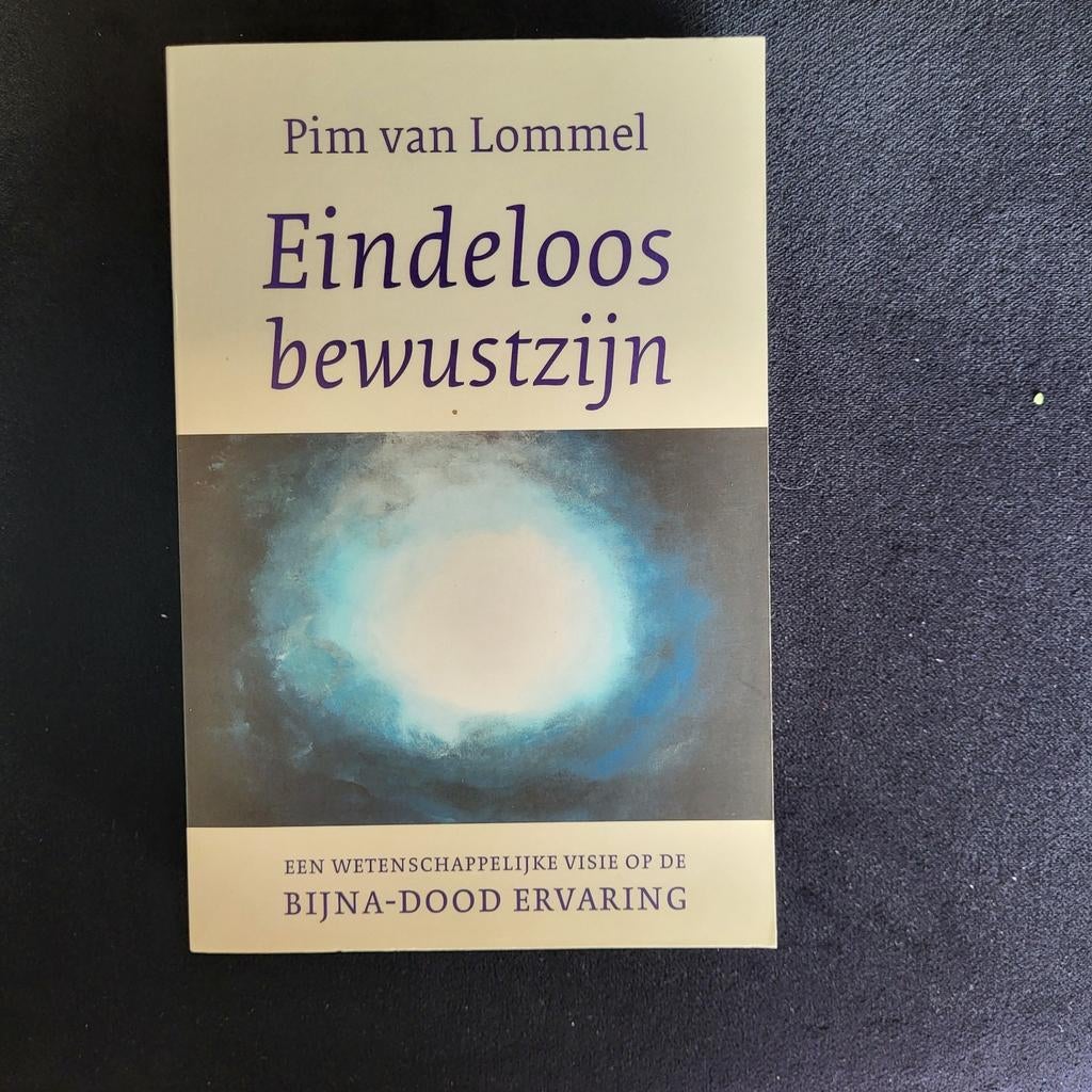 Eindeloos bewustzijn - Pim van Lommel (Bijna-dood ervaring), Boeken, Achtergrond en Informatie, Ziel of Sterfelijkheid, Nieuw
