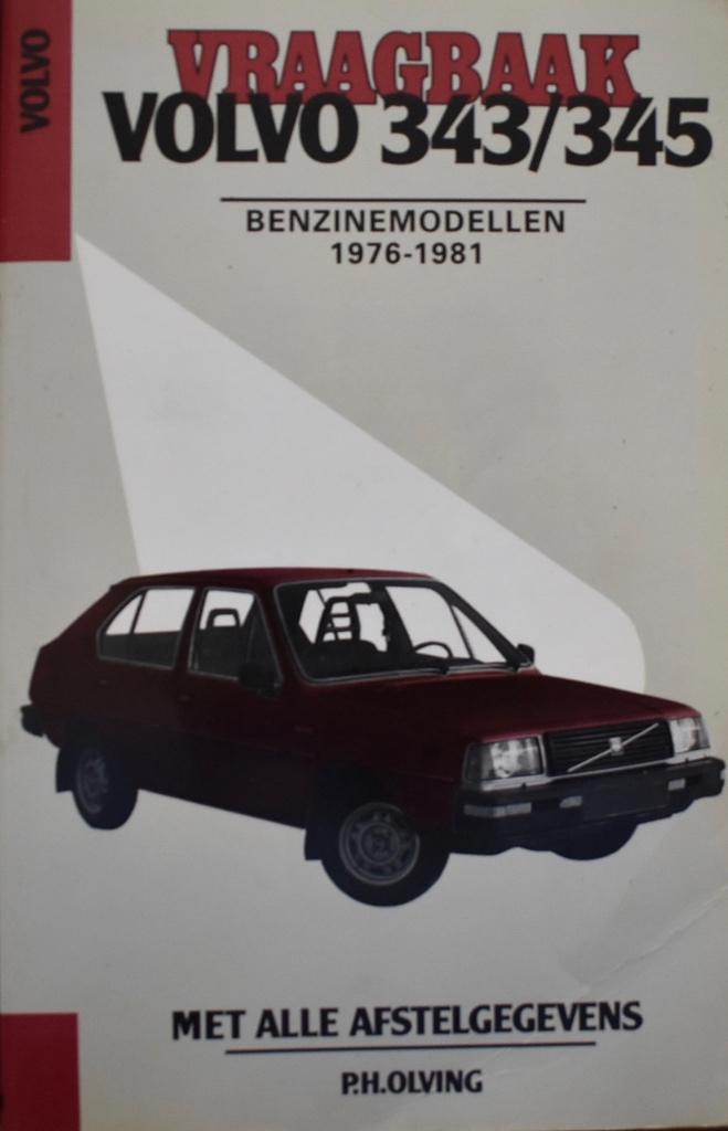 Olving: Vraagbaak Volvo 343 / 345 benzinemodellen 1976-1981, Ophalen of Verzenden