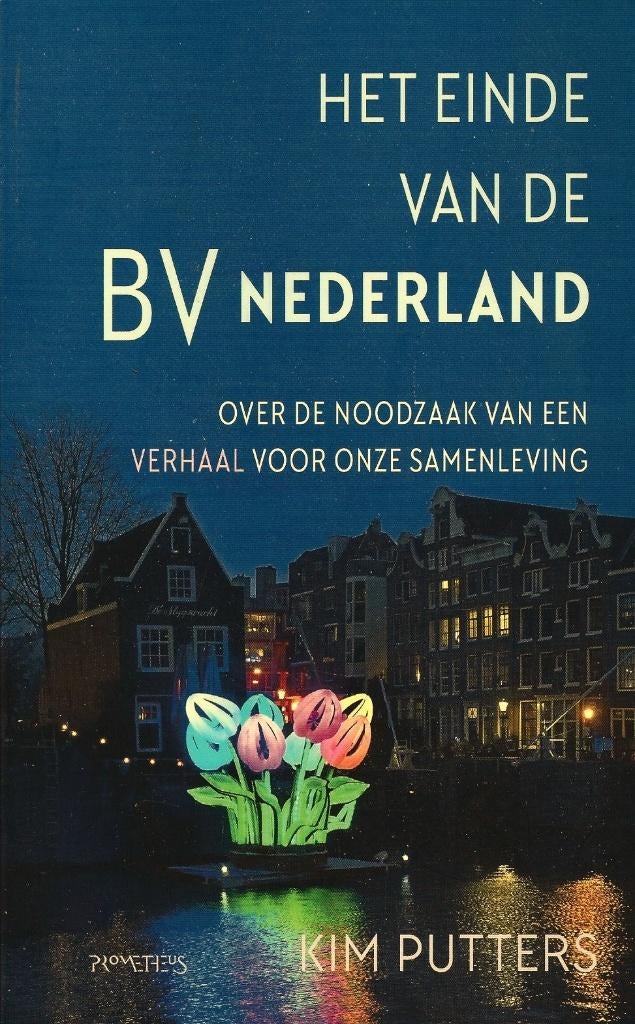 Kim Putters - Het einde van de BV Nederland - NIEUW, Ophalen of Verzenden, Nieuw, Maatschappij en Samenleving, Nederland
