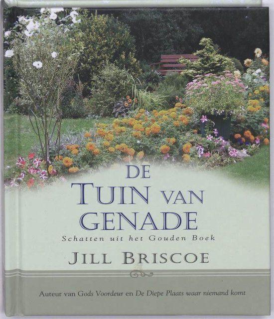 De tuin van genade / Jill Briscoe., Boeken, Ophalen of Verzenden, Zo goed als nieuw, Christendom | Protestants