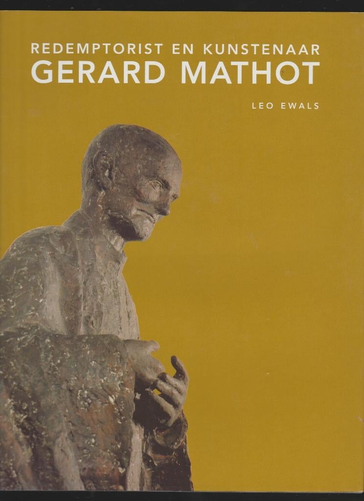 Gerard Mathot Redemptorist en kunstenaar 2003 -, Verzenden, Beeldhouwkunst, Zo goed als nieuw, Zie beschrijving