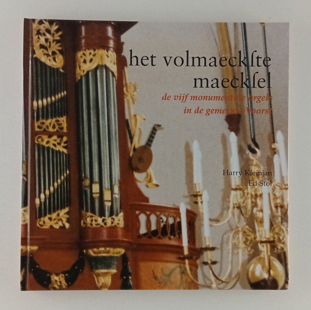 Het volmaeckste maecksel / De vijf monumentale orgels in de, Verzenden, Gelezen