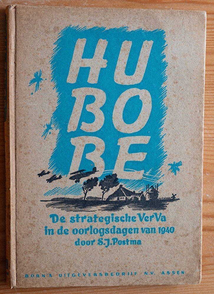 Boek HuBoBe, de stratebische VerVa 1940, Ophalen of Verzenden, S.J. Postma, Luchtmacht, Tweede Wereldoorlog