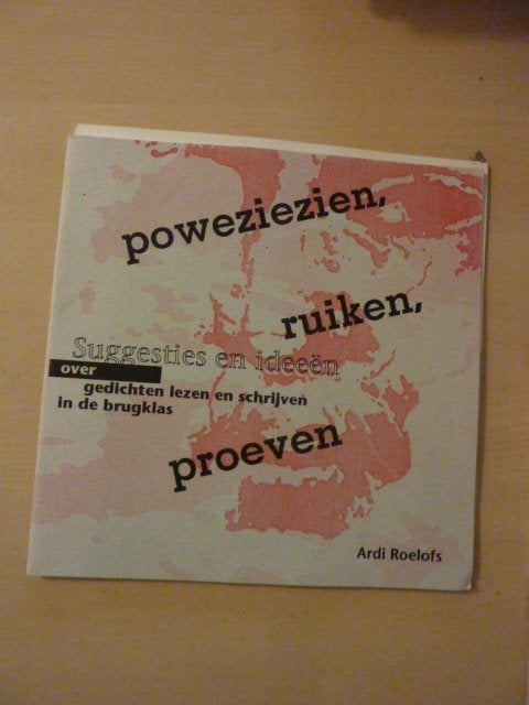 Ardi Roelofs - Poweziezien, ruiken, proeven, Verzenden, Zo goed als nieuw