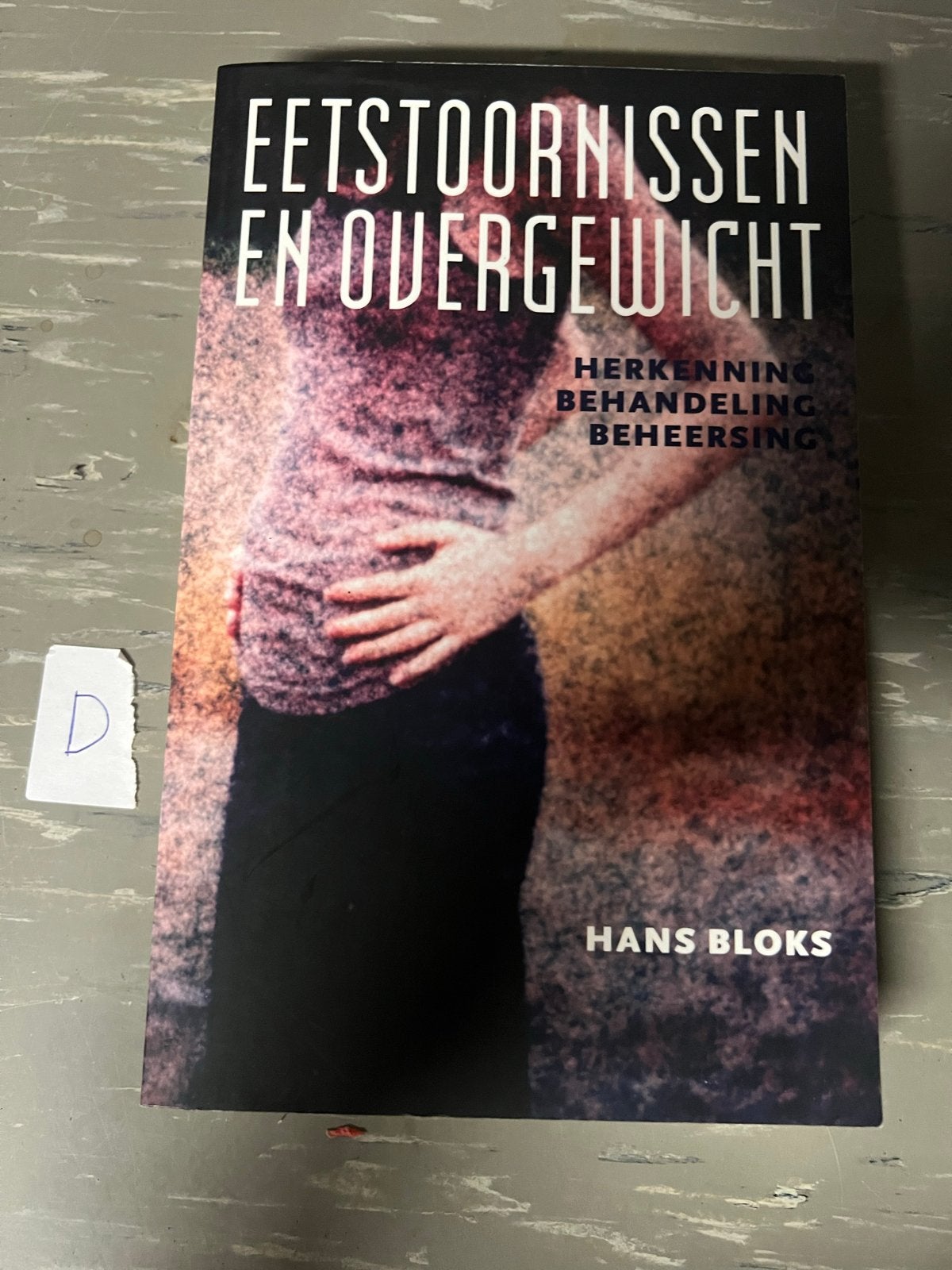 Eetstoornissen en Overgewicht - Hans Bloks, Ophalen of Verzenden, Zo goed als nieuw, Gezondheid en Conditie