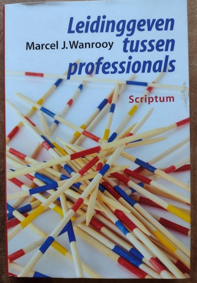 Leidinggeven tussen professionals - Marcel J. Wanrooy, Ophalen of Verzenden, Zo goed als nieuw, Management