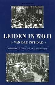 LEIDEN IN WO II, VAN DAG TOT DAG, Tweede Wereldoorlog, Ophalen of Verzenden, Zo goed als nieuw, Algemeen