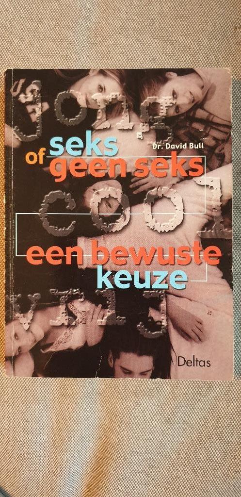 Seks of geen seks een bewuste keuze., Ophalen of Verzenden, Gelezen