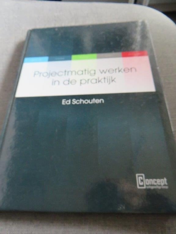 Projectmatig werken in de praktijk, Ed Schouten, Ed Schouten, Zo goed als nieuw, Alpha, HBO