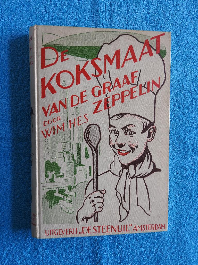 Wim Hes - De Koksmaat van de Graaf Zeppelin (1e druk), Antiek en Kunst, Ophalen of Verzenden