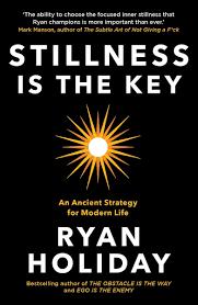 Ryan Holiday: Stillness is the key. Hardcover. Engelstalig, Boeken, Ophalen of Verzenden, Nieuw, Ryan Holiday