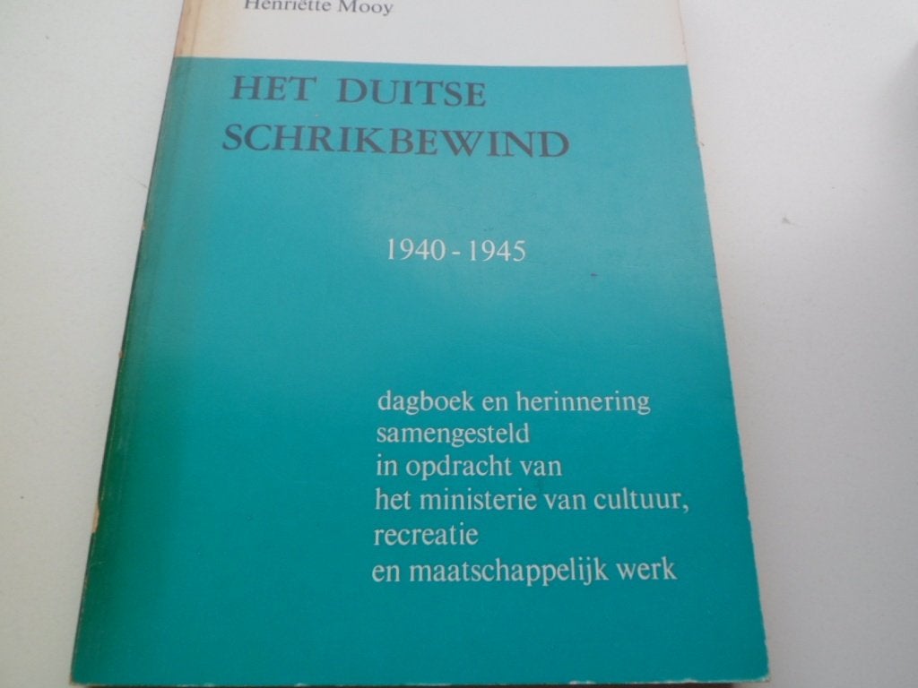 Het Duitse schrikbewind - Henriëtte Mooy 1940-1945, Ophalen of Verzenden, Tweede Wereldoorlog, Zo goed als nieuw, Algemeen
