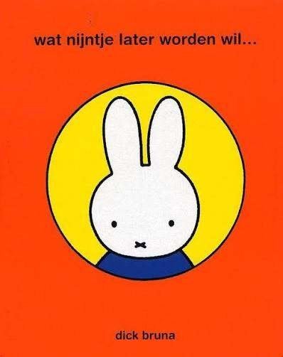 Dick Bruna: Wat Nijntje later worden wil. Hardcover, grootf., Ophalen of Verzenden, Gelezen, Dick Bruna, 2 tot 3 jaar