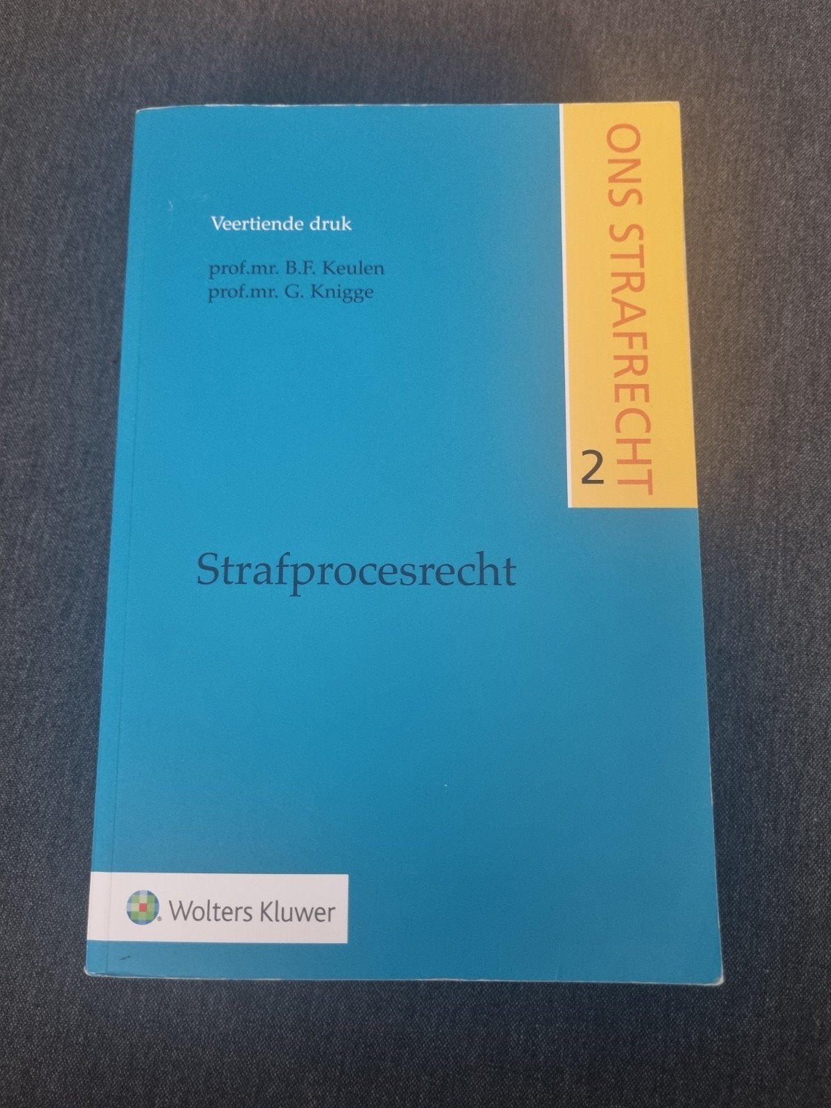 Strafprocesrecht 2 - Ons Strafrecht (Veertiende druk), Prof.mr. B.F. Keulen, prof.mr. G. Knigge, Ophalen of Verzenden, Gamma, WO