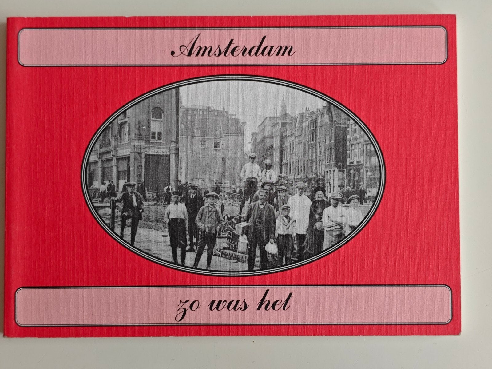 Amsterdam zoals het was - Historische foto's, Ophalen of Verzenden, 20e eeuw of later, Zo goed als nieuw, Onbekend