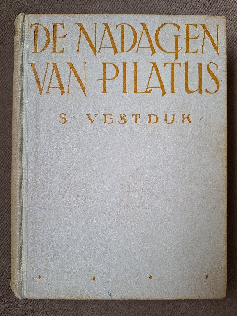 S.Vestdijk	De nadagen van Pilatus	1e druk	1938	gebonden, Ophalen of Verzenden, Gelezen